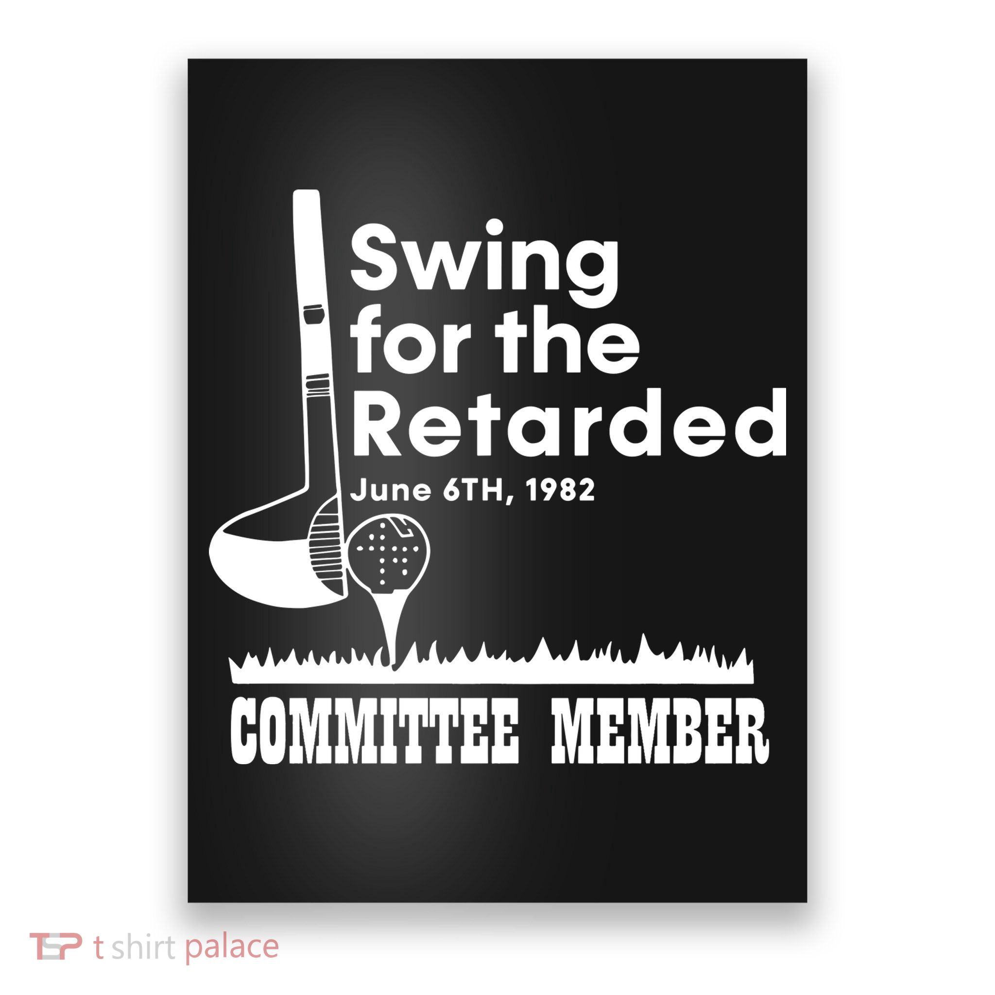 Swing For The Retarded Poster