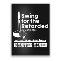 Swing For The Retarded Poster