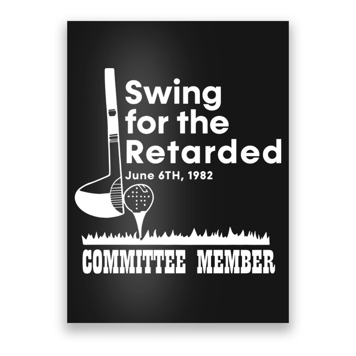 Swing For The Retarded Poster