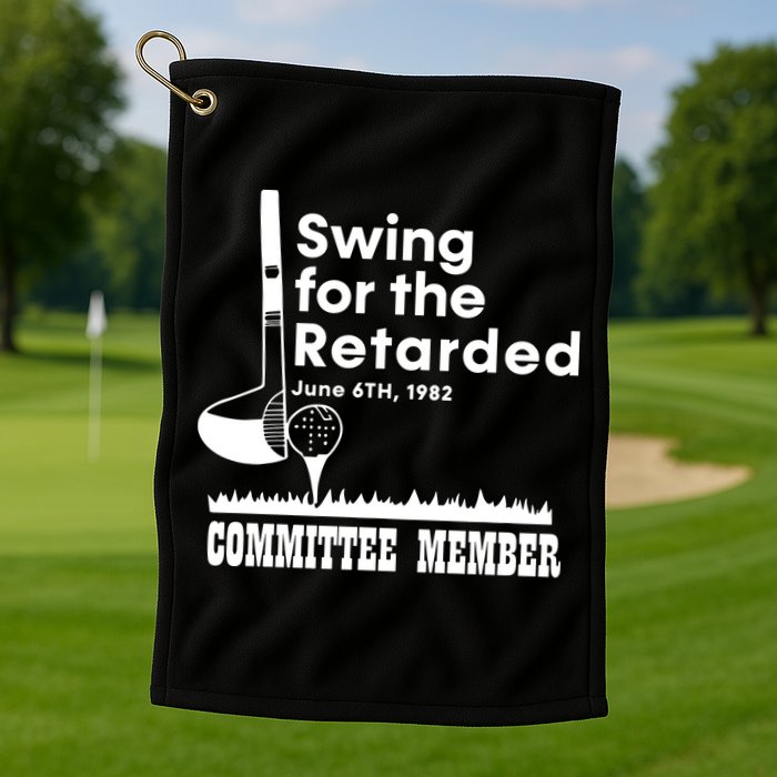 Swing For The Retarded Golf Towel