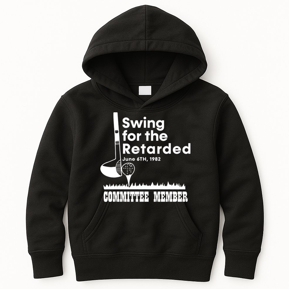 Swing For The Retarded Kids Hoodie