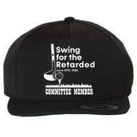 Swing For The Retarded Wool Snapback Cap