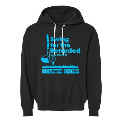 Swing For The Retarded June 6th 1982 Committee Garment-Dyed Fleece Hoodie