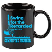 Swing For The Retarded June 6th 1982 Committee 11oz C Handle Ceramic Mug