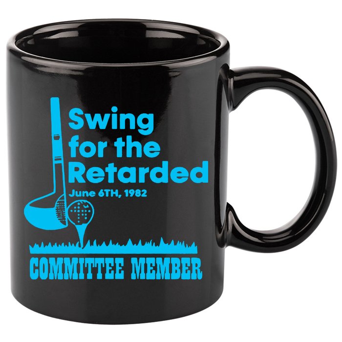 Swing For The Retarded June 6th 1982 Committee 11oz C Handle Ceramic Mug