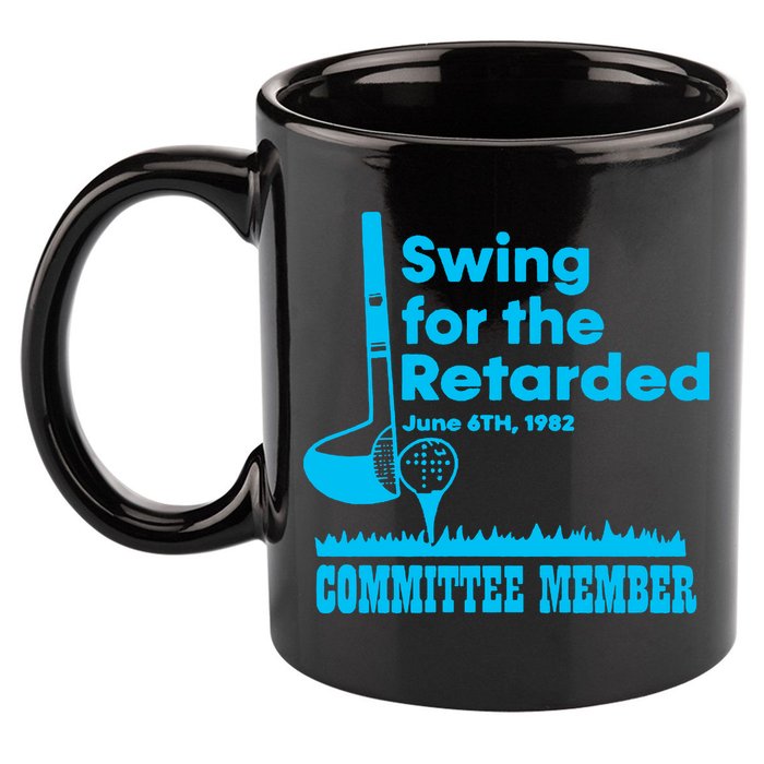 Swing For The Retarded June 6th 1982 Committee 11oz C Handle Ceramic Mug