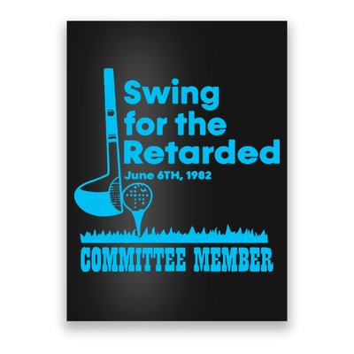 Swing For The Retarded June 6th 1982 Committee Poster