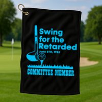 Swing For The Retarded June 6th 1982 Committee Golf Towel