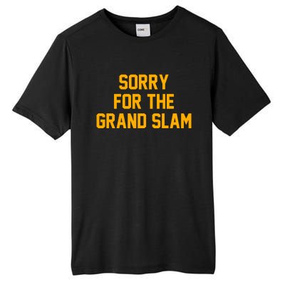 Sorry For The Grand Slam Tall Fusion ChromaSoft Performance T-Shirt