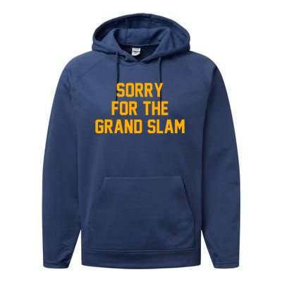 Sorry For The Grand Slam Performance Fleece Hoodie