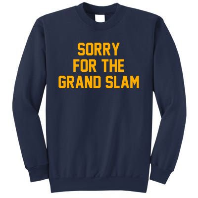 Sorry For The Grand Slam Sweatshirt