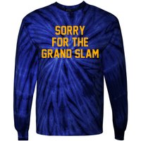 Sorry For The Grand Slam Tie-Dye Long Sleeve Shirt