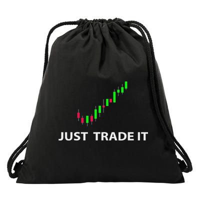 Stock & Fx Trading S Just Trade It Funny Stock Investor Drawstring Bag