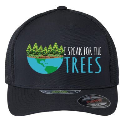 Speak For The Trees Activists Environt Earth Day Gift Flexfit Unipanel Trucker Cap