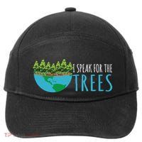 Speak For The Trees Activists Environt Earth Day Gift 7-Panel Snapback Hat