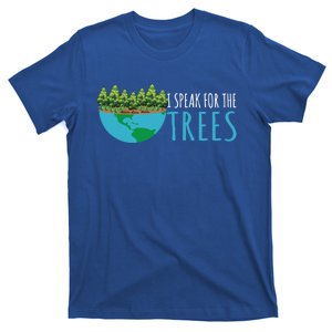 Speak For The Trees Activists Environt Earth Day Gift T-Shirt