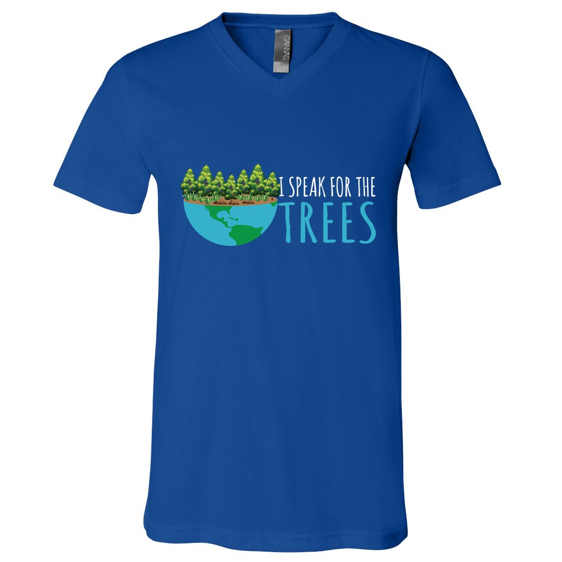 Speak For The Trees Activists Environt Earth Day Gift V-Neck T-Shirt