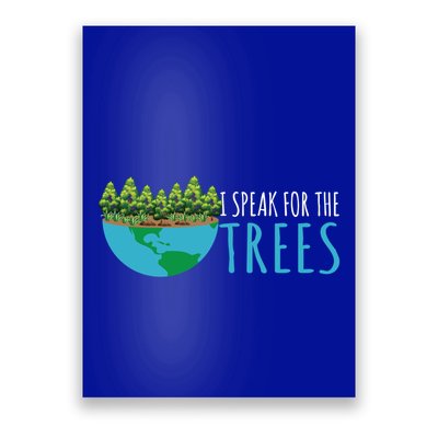 Speak For The Trees Activists Environt Earth Day Gift Poster
