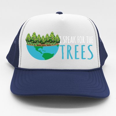 Speak For The Trees Activists Environt Earth Day Gift Trucker Hat