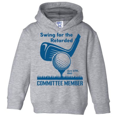 Swing For The Retarded Toddler Hoodie