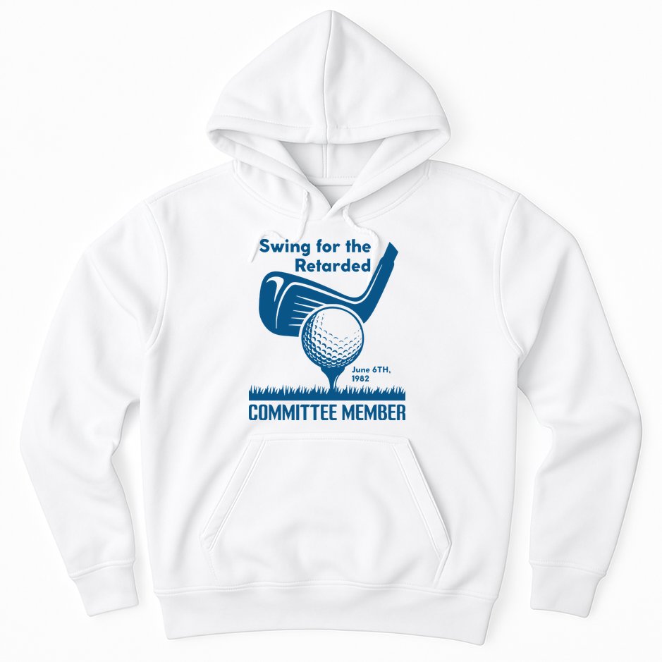 Swing For The Retarded Hoodie