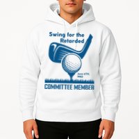 Swing For The Retarded Hoodie