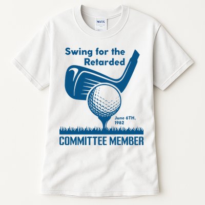 Swing For The Retarded Tall T-Shirt