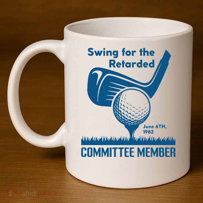 Swing For The Retarded 11oz C Handle Ceramic Mug