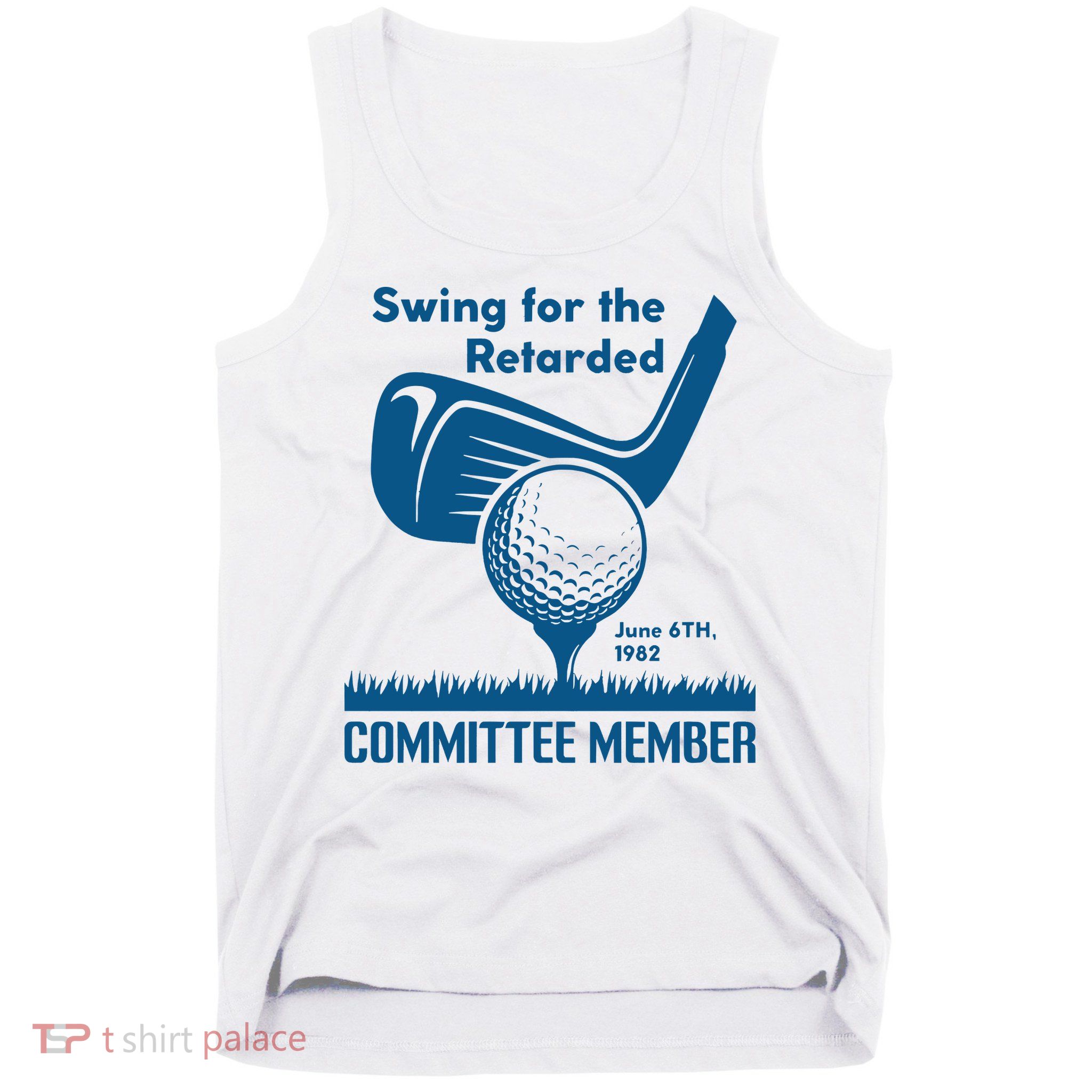 Swing For The Retarded Tank Top