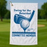 Swing For The Retarded Golf Towel