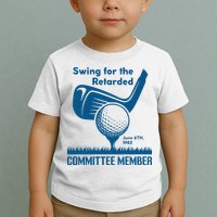Swing For The Retarded Toddler T-Shirt