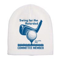 Swing For The Retarded Short Acrylic Beanie