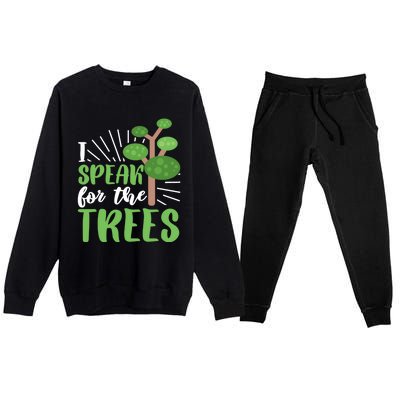 Speak For Trees Environtalist Earth Day Nature Tree Cute Gift Premium Crewneck Sweatsuit Set