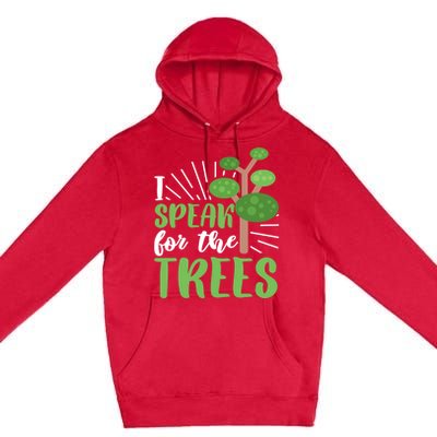 Speak For Trees Environtalist Earth Day Nature Tree Cute Gift Premium Pullover Hoodie