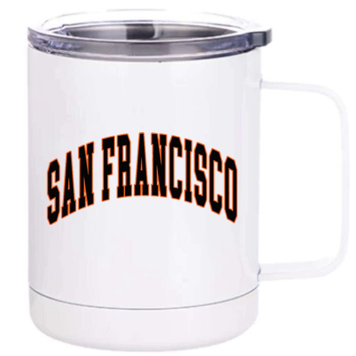 San Francisco Text 12 oz Stainless Steel Tumbler Cup