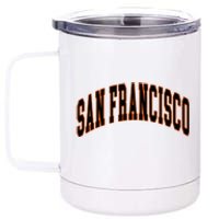 San Francisco Text 12 oz Stainless Steel Tumbler Cup