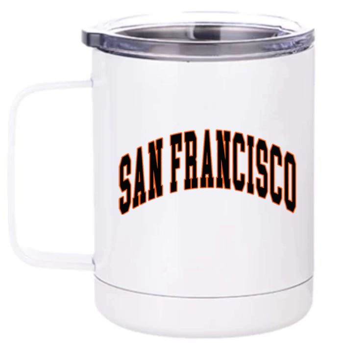 San Francisco Text 12 oz Stainless Steel Tumbler Cup