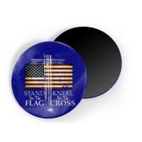 Stand For The Flag Gift Kneel For Cross Love Usa Meaningful Gift Magnet