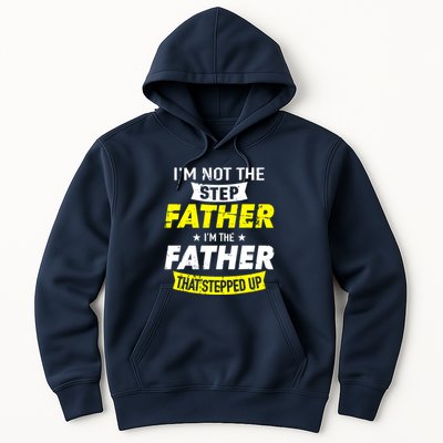 Step Father That Stepped Up Hoodie
