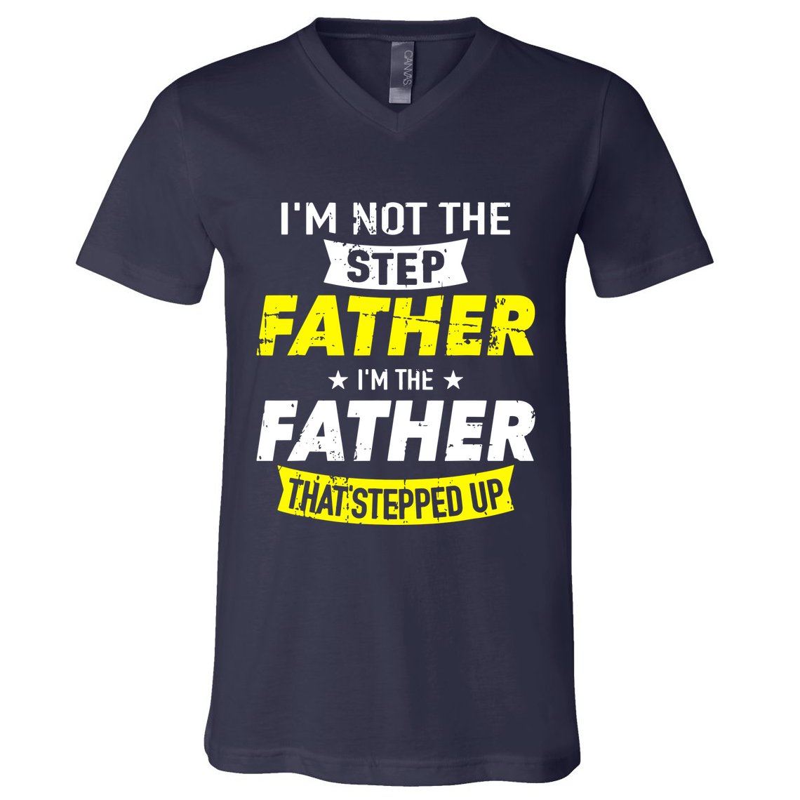 Step Father That Stepped Up V-Neck T-Shirt