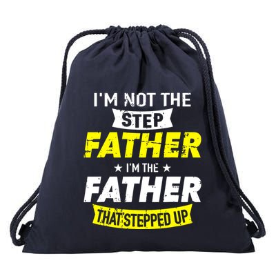 Step Father That Stepped Up Drawstring Bag