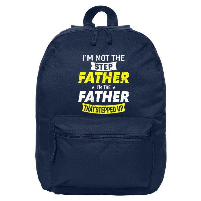 Step Father That Stepped Up 16 in Basic Backpack