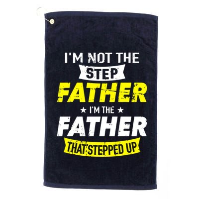 Step Father That Stepped Up Golf Towel