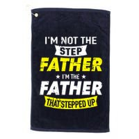 Step Father That Stepped Up Golf Towel
