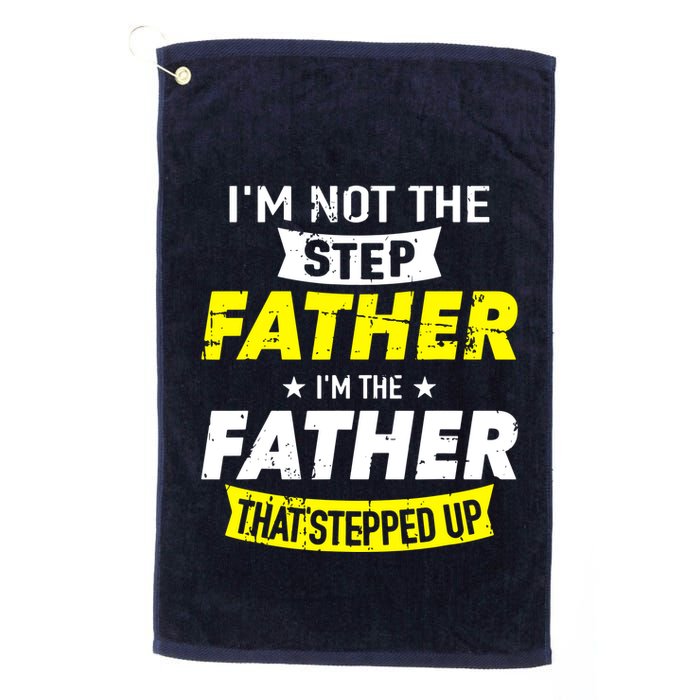 Step Father That Stepped Up Golf Towel