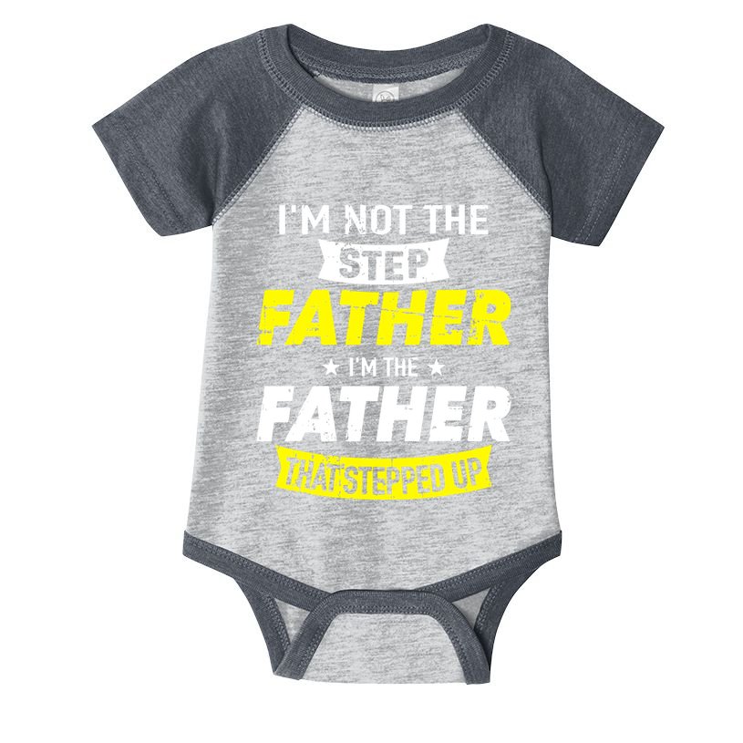 Step Father That Stepped Up Infant Baby Jersey Bodysuit