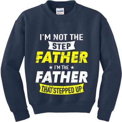 Step Father That Stepped Up Kids Sweatshirt