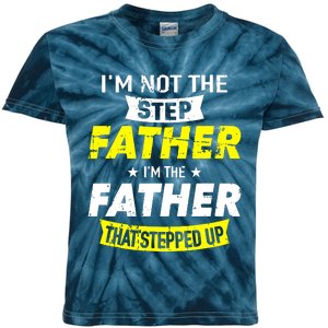 Step Father That Stepped Up Kids Tie-Dye T-Shirt