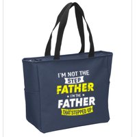 Step Father That Stepped Up Zip Tote Bag