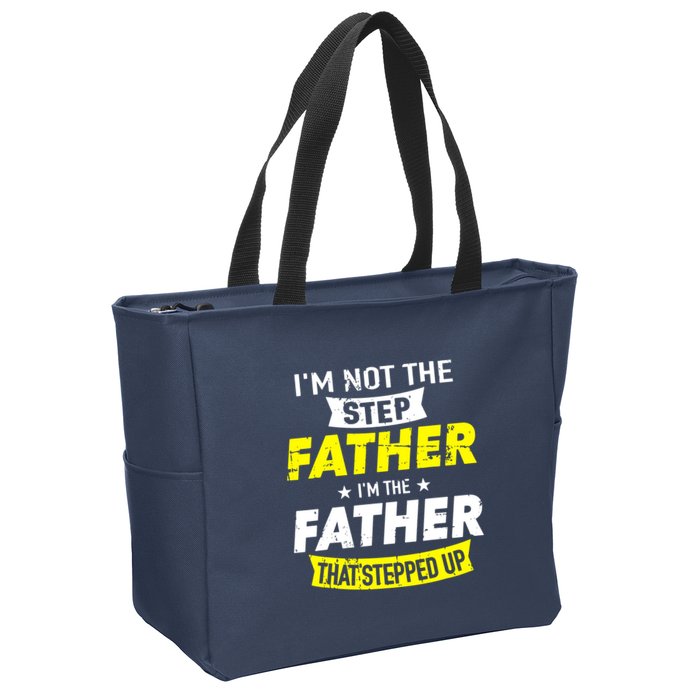 Step Father That Stepped Up Zip Tote Bag